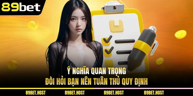 Ý nghĩa quan trọng đòi hỏi bạn nên tuân thủ quy định